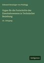 Edmund Heusinger Von Waldegg: Organ für die Fortschritte des Eisenbahnwesens in Technischer Beziehung, Buch