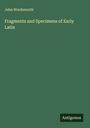 John Wordsworth: Fragments and Specimens of Early Latin, Buch