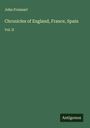 John Froissart: Chronicles of England, France, Spain, Buch