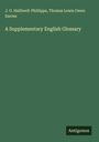 J. O. Halliwell-Phillipps: A Supplementary English Glossary, Buch