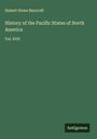 Hubert Howe Bancroft: History of the Pacific States of North America, Buch