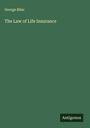 George Bliss: The Law of Life Insurance, Buch