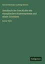 Arnold Hermann Ludwig Heeren: Handbuch der Geschichte des europäischen Staatensystems und seiner Colonieen, Buch