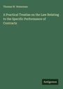 Thomas W. Waterman: A Practical Treatise on the Law Relating to the Specific Performance of Contracts, Buch
