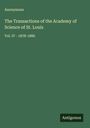 Anonymous: The Transactions of the Academy of Science of St. Louis, Buch
