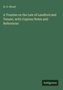 H. G. Wood: A Treatise on the Law of Landlord and Tenant, with Copious Notes and References, Buch