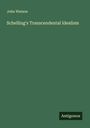 John Watson: Schelling's Transcendental Idealism, Buch