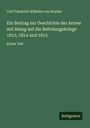 Carl Friedrich Wilhelm Von Reyher: Ein Beitrag zur Geschichte der Armee mit Bezug auf die Befreiungskriege 1813, 1814 und 1815, Buch