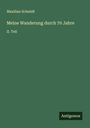 Maxilian Schmidt: Meine Wanderung durch 70 Jahre, Buch
