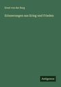 Ernst Von Der Burg: Erinnerungen aus Krieg und Frieden, Buch