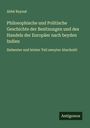 Abbé Raynal: Philosophische und Politische Geschichte der Besitzungen und des Handels der Europäer nach beyden Indien, Buch