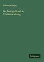 Wilhelm Röttiger: Der heutige Stand der Tristanforschung, Buch