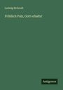 Ludwig Eichrodt: Fröhlich Palz, Gott erhalts!, Buch