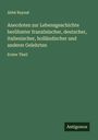 Abbé Raynal: Anecdoten zur Lebensgeschichte berühmter französischer, deutscher, italienischer, holländischer und anderer Gelehrten, Buch