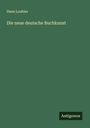 Hans Loubier: Die neue deutsche Buchkunst, Buch