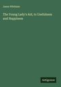 Jason Whitman: The Young Lady's Aid, to Usefulness and Happiness, Buch