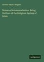 Thomas Patrick Hughes: Notes on Muhammadanism. Being Outlines of the Religious System of Islam, Buch