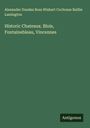 Alexander Dundas Ross Wishart Cochrane Baillie Lamington: Historic Chateaux. Blois, Fontainebleau, Vincennes, Buch