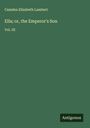Camden Elizabeth Lambert: Ella; or, the Emperor's Son, Buch