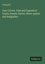 Villamaria: Fairy Circles. Tales and Legends of Giants, Dwarfs, Fairies, Water-sprites and Hobgoblins, Buch