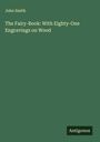John Smith: The Fairy-Book: With Eighty-One Engravings on Wood, Buch