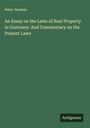 Peter Jeremie: An Essay on the Laws of Real Property in Guernsey: And Commentary on the Present Laws, Buch
