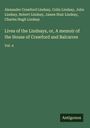 Alexander Crawford Lindsay: Lives of the Lindsays, or, A memoir of the House of Crawford and Balcarres, Buch