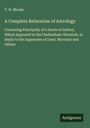 T. H. Moody: A Complete Refutation of Astrology, Buch