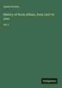 James Gordon: History of Scots Affairs, from 1637 to 1641, Buch