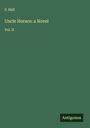 S. Hall: Uncle Horace: a Novel, Buch