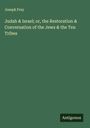 Joseph Frey: Judah & Israel; or, the Restoration & Conversation of the Jews & the Ten Tribes, Buch