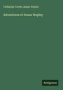 Catharine Crowe: Adventures of Susan Hopley, Buch