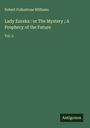 Robert Folkestone Williams: Lady Eureka : or The Mystery ; A Prophecy of the Future, Buch