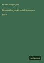 Michael Joseph Quin: Nourmahal, an Oriental Romance, Buch