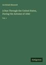 Archibald Maxwell: A Run Through the United States, During the Autumn of 1840, Buch