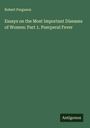 Robert Ferguson: Essays on the Most Important Diseases of Women: Part 1. Puerperal Fever, Buch