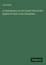 John Eadie: A Commentary on the Greek Text of the Epistle of Paul to the Colossians, Buch