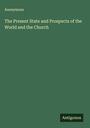Anonymous: The Present State and Prospects of the World and the Church, Buch
