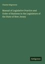 Charles Sitgreaves: Manual of Legislative Practice and Order of Business in the Legislature of the State of New Jersey, Buch