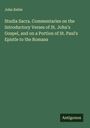 John Keble: Studia Sacra. Commentaries on the Introductory Verses of St. John's Gospel, and on a Portion of St. Paul's Epistle to the Romans, Buch