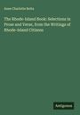Anne Charlotte Botta: The Rhode-Island Book: Selections in Prose and Verse, from the Writings of Rhode-Island Citizens, Buch