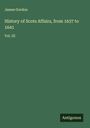 James Gordon: History of Scots Affairs, from 1637 to 1641, Buch