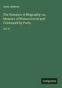 Anna Jameson: The Romance of Biography; or, Memoirs of Women Loved and Celebrated by Poets, Buch