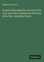 Richard De Charms: Sermons Illustrating the Doctrine of the Lord, and Other Fundamental Doctrines of the New-Jerusalem Church, Buch