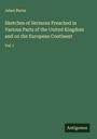 Jabez Burns: Sketches of Sermons Preached in Various Parts of the United Kingdom and on the European Continent, Buch