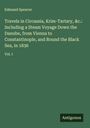 Edmund Spencer: Travels in Circassia, Krim-Tartary, &c.: Including a Steam Voyage Down the Danube, from Vienna to Constantinople, and Round the Black Sea, in 1836, Buch