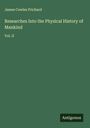 James Cowles Prichard: Researches Into the Physical History of Mankind, Buch