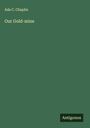 Ada C. Chaplin: Our Gold-mine, Buch