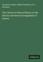 Dionysius Lardner: The Cabinet of Natural History on the History and Natural Arrangement of Insects, Buch