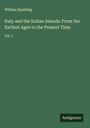 William Spalding: Italy and the Italian Islands: From the Earliest Ages to the Present Time, Buch